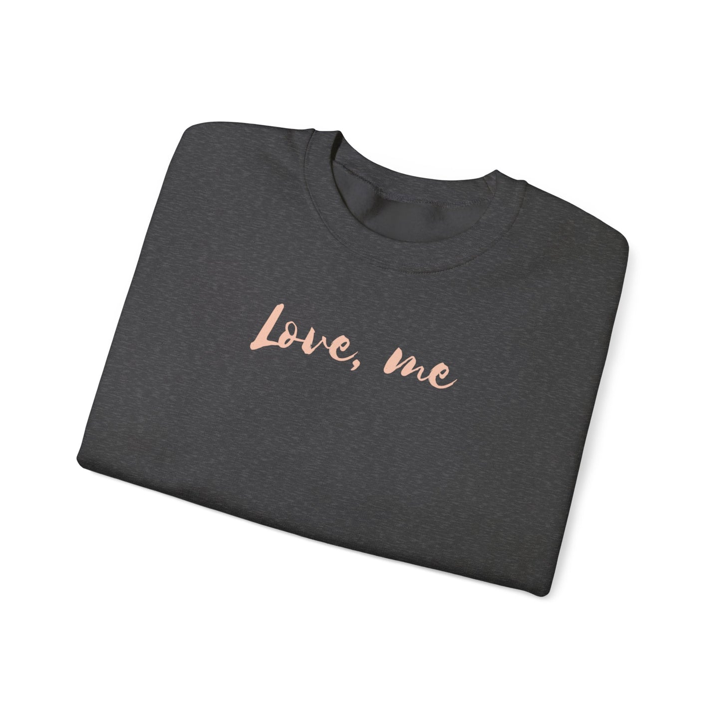 Love, Me Sweatshirt